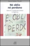 Né oblio né perdono. Diario di un prigioniero politico in Argentina