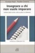 Insegnare a chi non vuole imparare. Lettere dalla scuola, sulla scuola e su Bateson