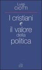 I cristiani e il valore della politica