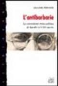 L'antibarbarie. La concezione etico-politica di Gandhi e il XXI secolo