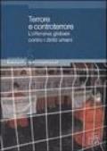 Terrore e controterrore. L'offensiva globale contro i diritti umani