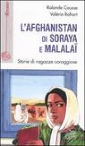 L'Afghanistan di Soraya e Malalai. Storie di ragazze coraggiose