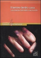 Il terrore dentro casa. La violenza domestica nel mondo