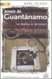 Poesie da Guantánamo. La parola ai detenuti