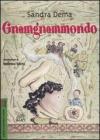 Gnamgnammondo. Ediz. illustrata