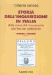 Storia dell'inquisizione in Italia. Dalla metà del '500 alla fine del '700. 4.Milano e Firenze