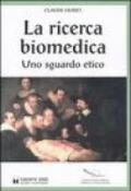 La ricerca biomedica. Uno sguardo etico