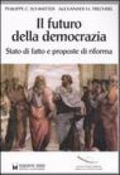 Il futuro della democrazia. Stato di fatto e proposte di riforma