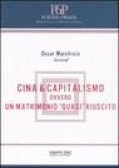 Cina & capitalismo. Ovvero un matrimonio «quasi» riuscito