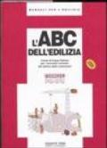 L'ABC dell'edilizia. Corso di lingua italiana per i lavoratori stranieri del settore delle costruzioni. Con CD-Rom. 5.