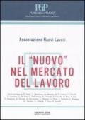 Il «nuovo» nel mercato del lavoro. Indagine sul mercato del lavoro «non standard» e dibattito internazionale di presentazione