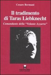 Il tradimento di Taras Liebknecht. Comandante della «Volante Azzurra»