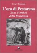 L'oro di Pestarena. Zone d'ombra della Resistenza