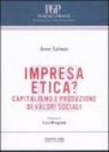 Impresa etica? Capitalismo e produzione di valori sociali