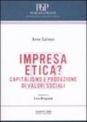 Impresa etica? Capitalismo e produzione di valori sociali