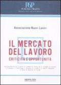 Il mercato del lavoro. Criticità e opportunità