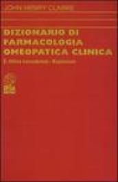 Dizionario di farmacologia omeopatica clinica. 1.