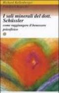 I sali minerali del dott. Schussler. Come raggiungere il benessere psicofisico