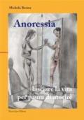 Anoressia: lasciare la vita per paura di morire