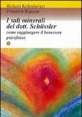 I sali minerali del dott. Schussler. Come raggiungere il benessere psicofisico