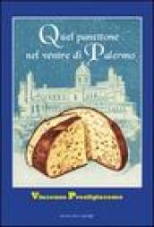 Quel panettone nel ventre di Palermo. Storie, personaggi, aneddoti