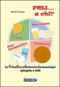 PNEI... A chi? La psiconeuroendocrinoimmunologia spiegata a tutti. Con DVD. Con gadget