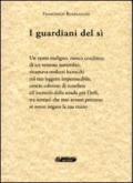 I guardiani del sì