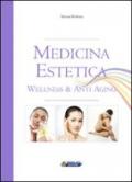 Medicina estetica. Wellness & anti aging
