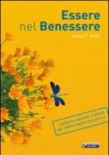 Essere nel benessere. Medicina naturale in pillole per vivere meglio ogni giorno