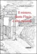 Il mistero, santa Flavia e altri racconti