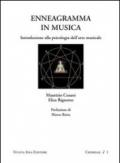 Enneagramma in musica. Introduzione alla psicologia dell'arte musicale