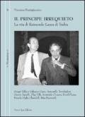 Il principe irrequieto. La vita di Raimondo Lanza di Trabia