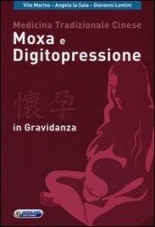 Medicina tradizionale cinese, moxa e digitopressione in gravidanza