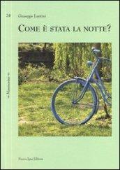 Come è stata la notte?