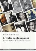 L'Italia degli inganni. La storia del Paese che in molti non conoscono