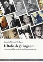 L'Italia degli inganni. La storia del Paese che in molti non conoscono