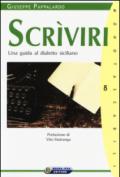 Scrìviri. Una guida al dialetto siciliano