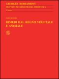 Trattato di farmacologia omeopatica. 3.Rimedi dal regno vegetale e animale