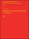 Trattato di farmacologia omeopatica. 3.Rimedi dal regno vegetale e animale