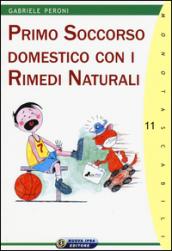 Primo soccorso domestico con i rimedi naturali