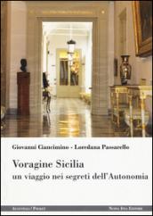 Voragine Sicilia. Un viaggio nei segreti dell'autonomia