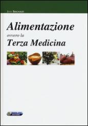 Alimentazione ovvero la terza medicina: 1