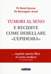 Tumori al seno e recidive. Come debellare «l'epidemia»