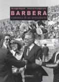 Barbera. Romanzo di un presidente