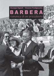 Barbera. Romanzo di un presidente