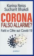 Corona falso allarme? Fatti e cifre sul Covid-19