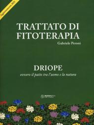 Trattato di fitoterapia. Aggiornamento Driope ovvero il patto tra l'uomo e la natura