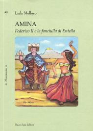Amina. Federico II e la fanciulla di Entella