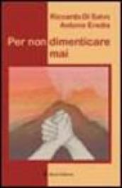 Per non dimenticare mai