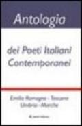 Antologia dei poeti italiani contemporanei. Emilia Romagna, Toscana, Umbria, Marche